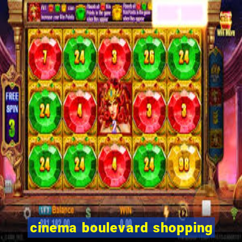 cinema boulevard shopping